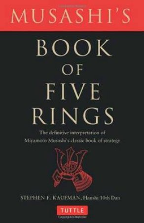 Musashi's Book Of Five Rings by Stephen Kaufman