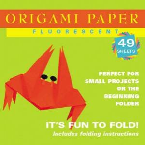 Origami Paper: Fluorescent: 49 Sheets by Various