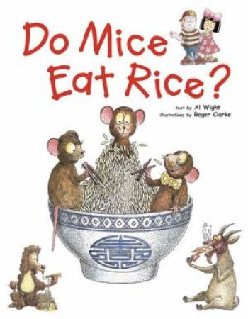 Do Mice Eat Rice? by Al Wright & Roger Clarke