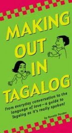 Making Out in Tagalog by Renato Perdon