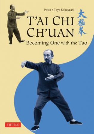 Tai Chi Chuan: Becoming One with the Tao