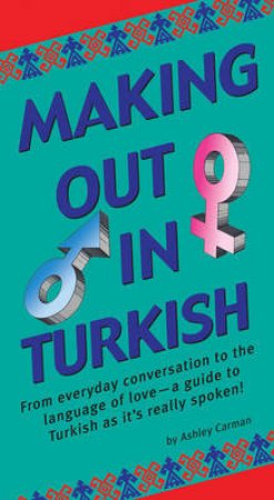 Making Out in Turkish by Ashley Carman