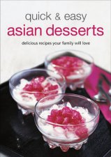 Quick and Easy Asian Desserts