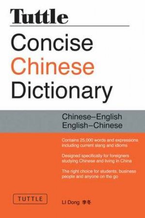 Tuttle Concise Chinese Dictionary by Dong Li