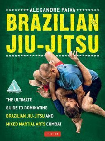 Brazilian Jiu-Jitsu by Alexandre Paiva