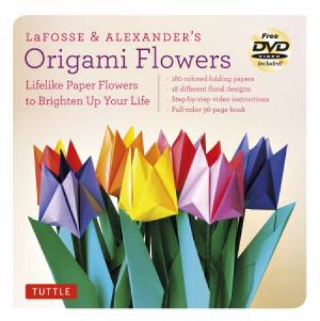 Lafosse and Alexander's Origami Flowers Kit by Michael G. LaFosse & Richard L. Alexander