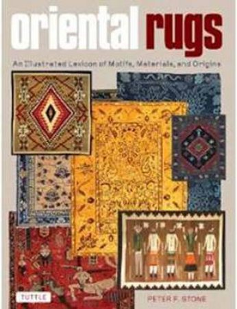 Oriental Rugs by Peter Stone