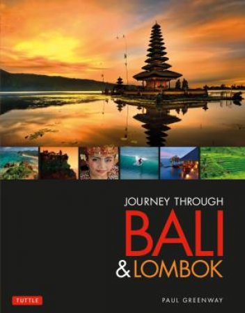 Journey Through Bali & Lombok by Paul Greenway