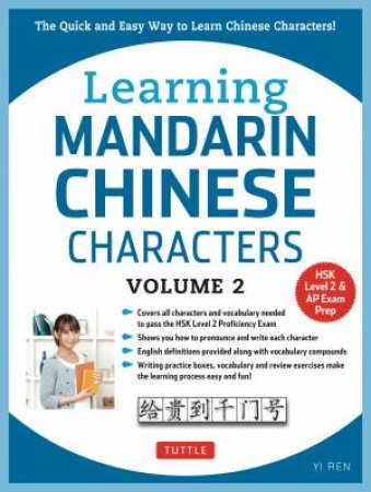 Learning Mandarin Chinese Characters Volume 2 by Yi Ren