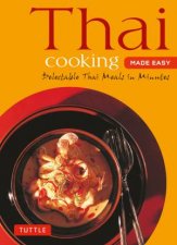 Thai Cooking Made Easy  Revised 2nd Ed