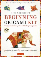 Beginning Origami Kit An Origami Master Shows You How To Fold 20 Captivating Models