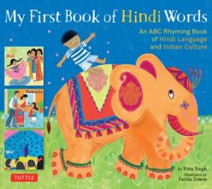 My First Book Of Hindi Words by Rina Singh & Farida Zaman