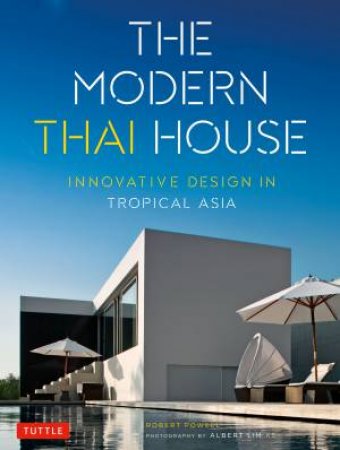 Modern Thai House by Robert Powell