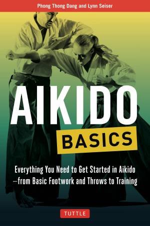 Aikido Basics by Phong Thong Dang & Lynn Seiser