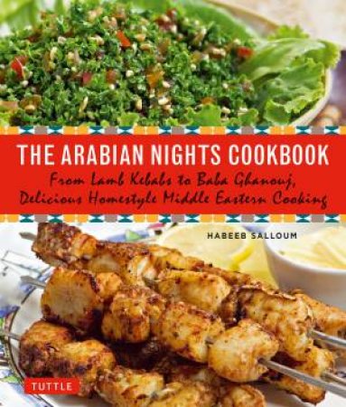The Arabian Nights Cookbook by Habeeb Salloum