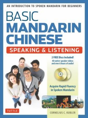 Basic Mandarin Chinese: Speaking & Listening by Cornelius C Kubler