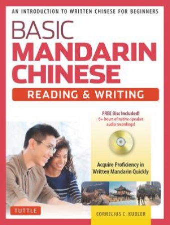 Basic Mandarin Chinese Reading & Writing Textbook by Cornelius C. Kubler