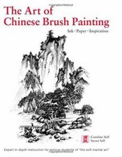 The Art Of Chinese Brush Painting