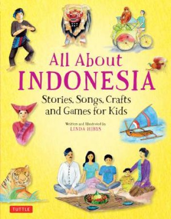 All About Indonesia by Linda Hibbs