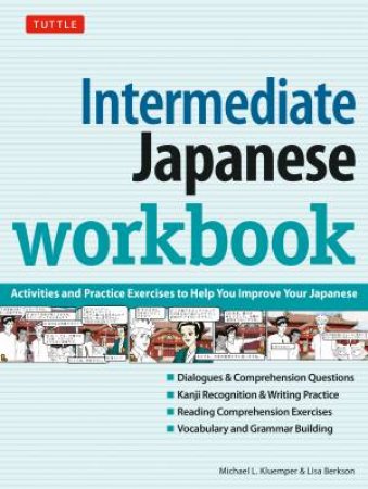 Intermediate Japanese Workbook by Michael L. Kluemper & Lisa Berkson