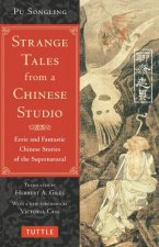 Strange Tales From A Chinese Studio Eerie And Fantastic Chinese Stories Of The Supernatural