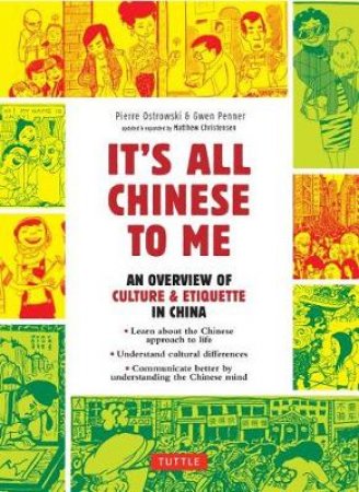 It's All Chinese To Me by Pierre Ostrowski, Gwen Penner & Matthew B. Christensen
