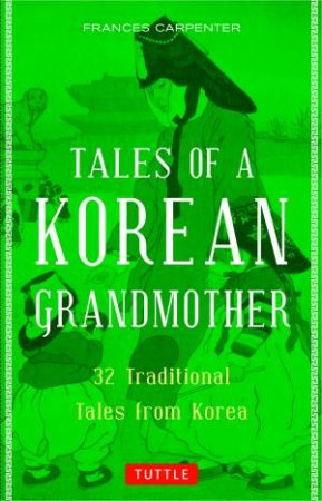 Tales Of A Korean Grandmother by Frances Carpenter
