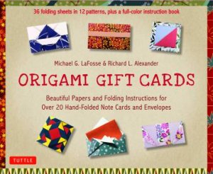 Origami Gift Cards Kit by Michael G. LaFosse & Richard L. Alexander