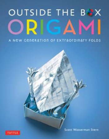 Outside The Box Origami by Scott Wasserman Stern