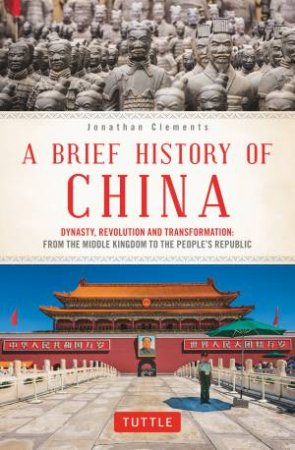 A Brief History Of China by Jonathan Clements