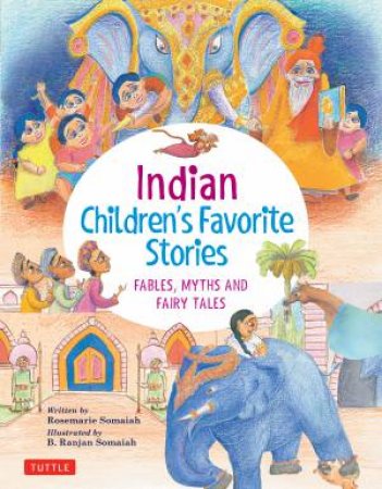 Indian Children's Favorite Stories by Rosemarie Somaiah & Ranjan Somaiah