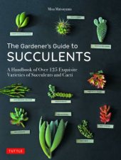 The Gardeners Guide To Succulents