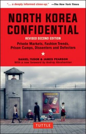 North Korea Confidential by David Tudor & James Pearson & Andray Abrahamian