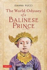 The World Odyssey Of A Balinese Prince