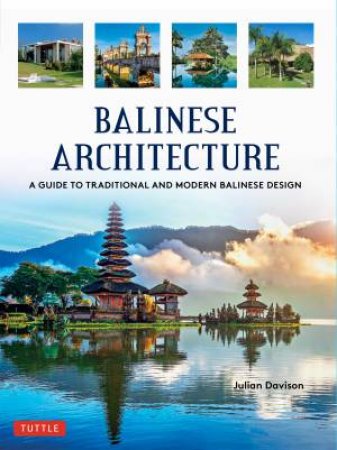 Balinese Architecture by Julian Davison & Luca Invernizzi Tettoni & Nengah Enu & Bruce Granquist