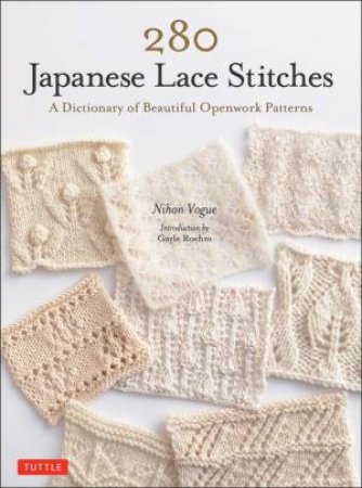 280 Japanese Lace Stitches by Nihon Vogue & Gayle Roehm