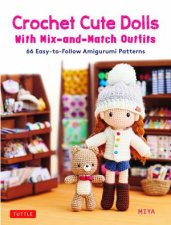 Crochet Cute Dolls With Adorable MixAndMatch Outfits