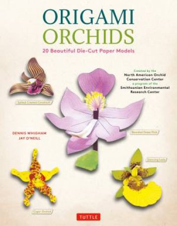 Origami Orchids Kit by Dennis Whigham & Jay O'Neill & Maarten Janssens