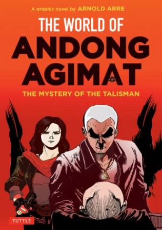 The World Of Andong Agimat by Arnold Arre