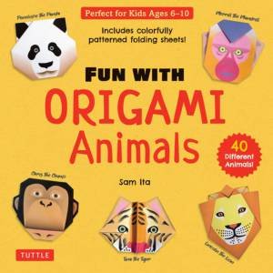 Fun with Origami Animals Kit by Sam Ita