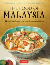 The Food Of Malaysia