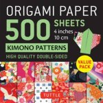 Origami Paper 500 Sheets Kimono Patterns