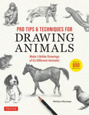 Pro Tips & Techniques for Drawing Animals by Michiyo Miyanaga