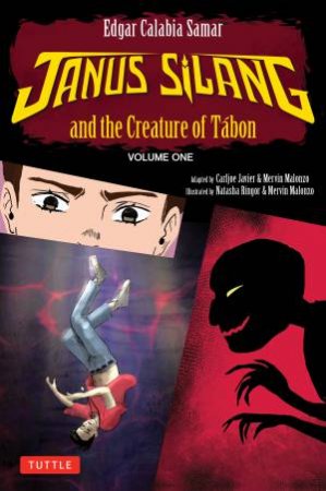 Janus Silang and the Creature of Tabon by Edgar Calabia Samar & Carljoe Javier & Natasha Ringor