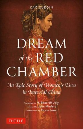 Dream Of The Red Chamber by Cao Xueqin & H. Bencraft Joly & John Minford & Edwin Lowe