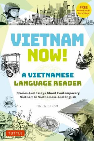 Vietnam Now! A Vietnamese Language Reader by Binh Ngo