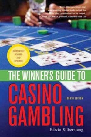 The Winner's Guide To Casino Gambling by Edwin Silberstang