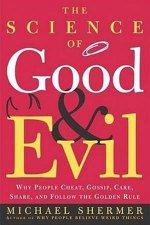 The Science Of Good And Evil