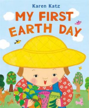 My First Earth Day by Karen Katz & Karen Katz