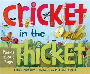 Cricket In The Thicket by Carol Murray